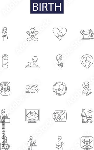 Birth line vector icons and signs. Childbirth, Delivery, Parturition, Nascence, Conception, Beginnings, Genesis, Advent outline vector illustration set