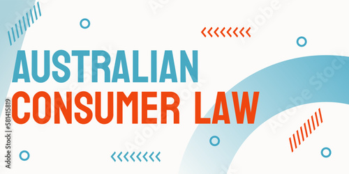 Australian Consumer Law - Legal protection for consumers in Australia.