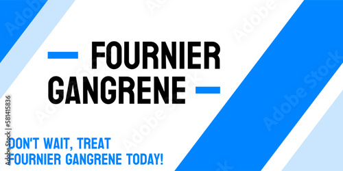Fournier Gangrene: Necrotizing infection of the genitals and perineum.