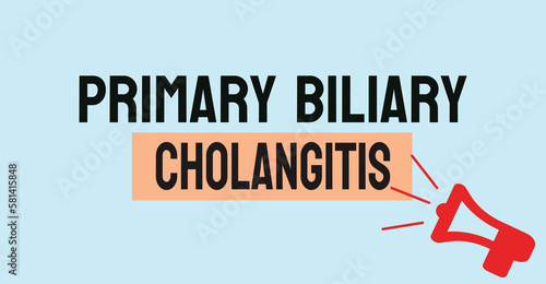 PBC - Primary Biliary Cholangitis: Liver disease affecting bile ducts.