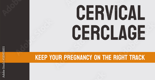 Cervical Cerclage: Procedure to prevent premature birth.