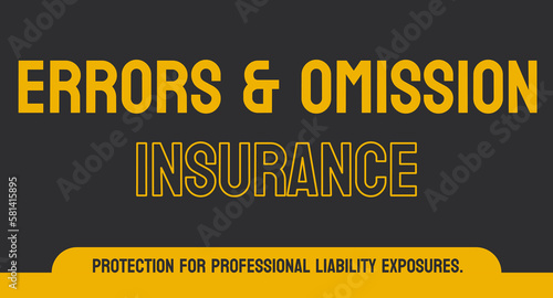 Errors & omissions insurance: Professional liability coverage for mistakes or negligence.