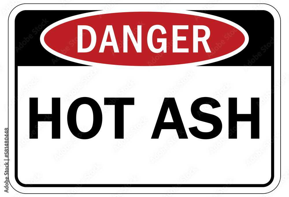 Hot warning sign and labels hot ash
