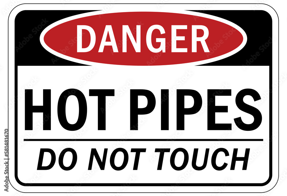 Hot warning sign and labels hot pipes do not touch Hot warning sign and labels hot pipes do not touch