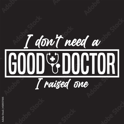 I don   t need a good doctor svg design