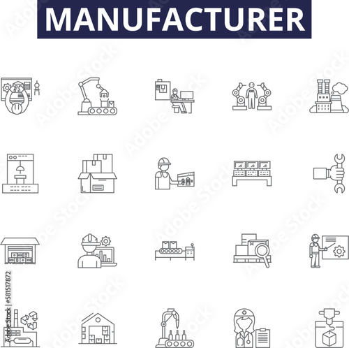 Manufacturer line vector icons and signs. Maker, Fabricator, Supplier, Manufacturer, Constructor, Crafter, Converter, Refiner outline vector illustration set photo