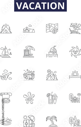 Vacation line vector icons and signs. Trip, Holiday, Escape, Journeys, Outing, Retreat, Break, Adventure outline vector illustration set