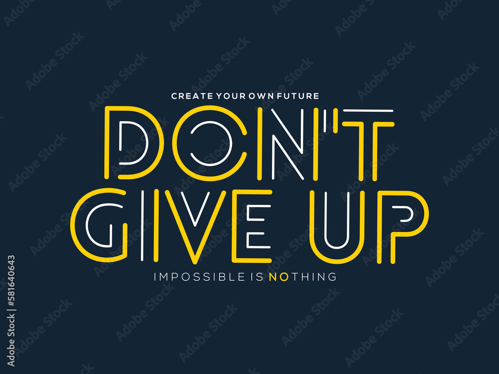 Don't give up typography design vector for print t shirt