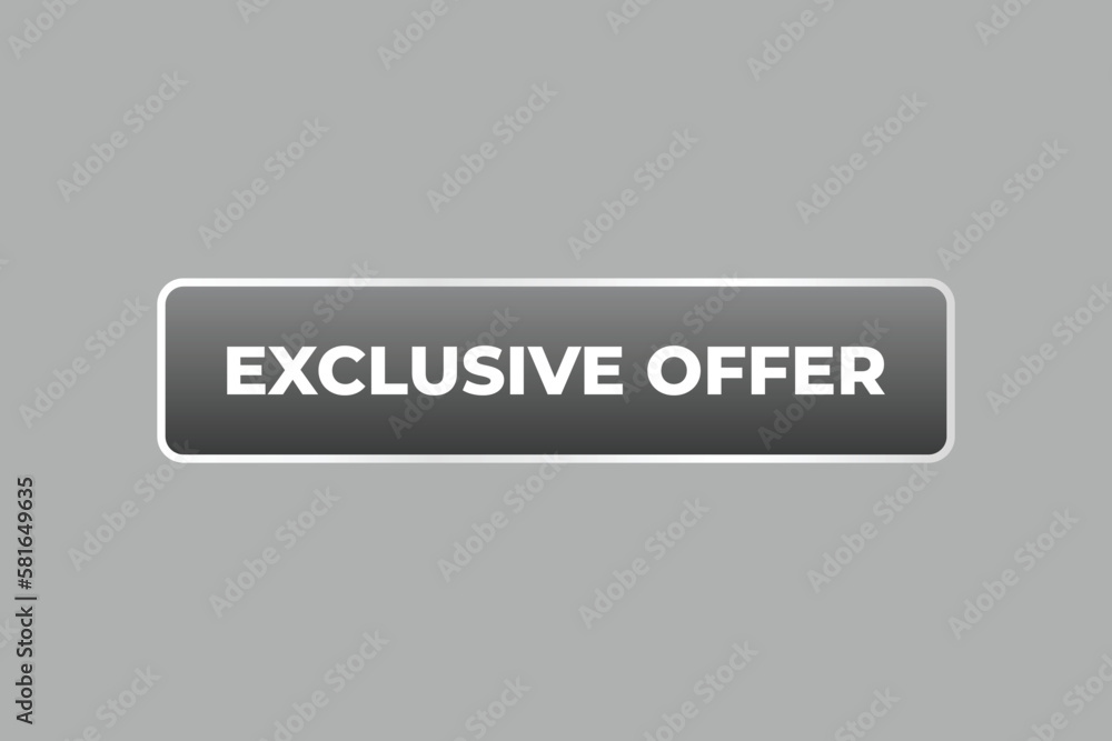 Exclusive Offer Button. Speech Bubble, Banner Label Exclusive Offer Exclusive Offer Button. Speech Bubble, Banner Label Exclusive Offer