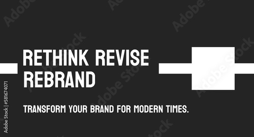 Rethink Revise Rebrand - a process to update and refresh a brand.