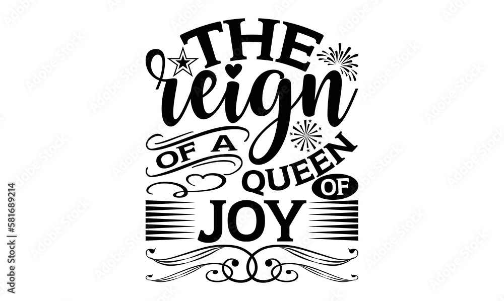 
The Reign Of A Queen Of Joy - Victoria Day svg design , Hand drawn lettering phrase , Calligraphy graphic design , Illustration for prints on t-shirts , bags, posters and cards.