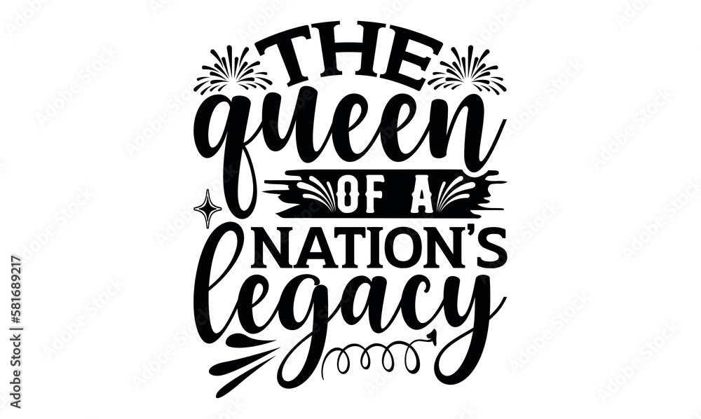 Fototapeta premium The Queen Of A Nation’s Legacy - Victoria Day svg design , Hand written vector , Hand drawn lettering phrase isolated on white background , Illustration for prints on t-shirts and bags, posters.