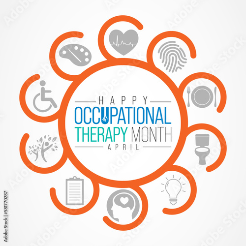 Occupational Therapy month is observed every year in April, It is the use of assessment and intervention to develop, recover, or maintain the meaningful activities. Vector illustration