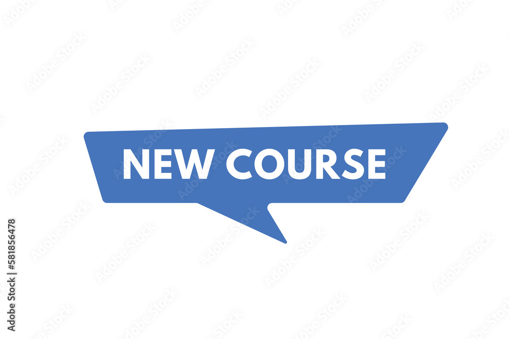 New Course text Button. New Course Sign Icon Label Sticker Web Buttons
New Course text Button. New Course Sign Icon Label Sticker Web Buttons