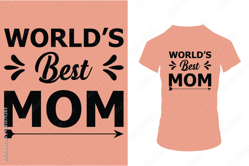 World Best Mom - Mom-Mother's Day T-shirt And Vector File, can you ...