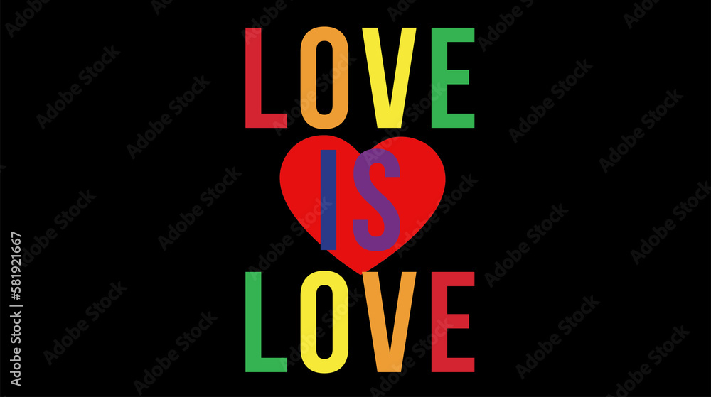 text love is love with LGBT colors with a heart