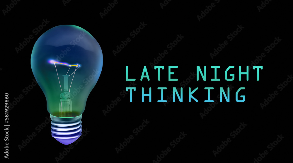 Late night thinking text with black light bulb Late night thinking text with black light bulb