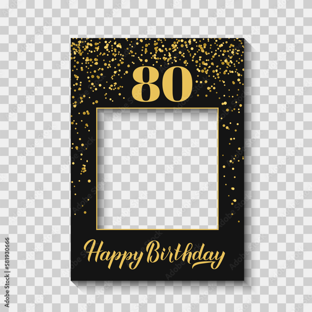 Happy 80th Birthday photo booth frame on a transparent background. Birthday party photobooth props. Black and gold confetti party decorations. Vector template