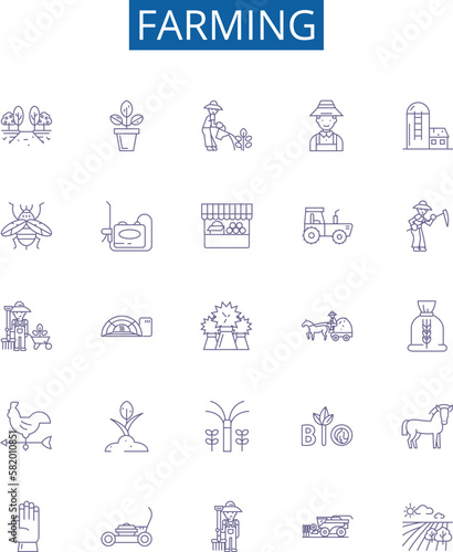 Farming line icons signs set. Design collection of Cropping, Cultivation, Agriculture, Tillage, Irrigation, Harvesting, Planting, Livestock outline concept vector illustrations