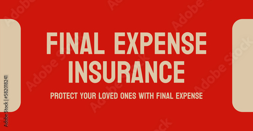 Final Expense Insurance - Insurance to cover funeral expenses and other final costs.