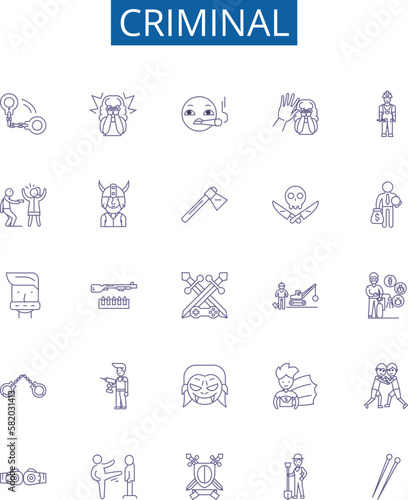 Criminal line icons signs set. Design collection of Lawbreaker, felon, delinquent, offender, convict, culprit, rogue, criminal outline concept vector illustrations