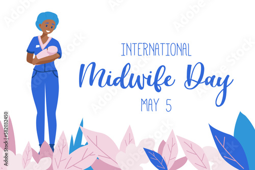 International day of the Midwives observed each year on May 5, A midwife is a health professional who cares for mothers and newborns around childbirth, a specialization known as midwifery. Vector art photo