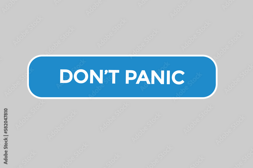 don't panic button vectors.sign label speech bubble don't panic
don't panic button vectors.sign label speech bubble don't panic