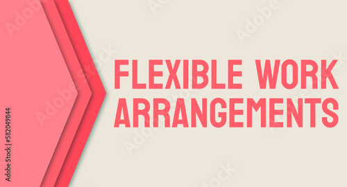 Flexible Work Arrangements - Work schedules that allow employees to have more control over their work hours.