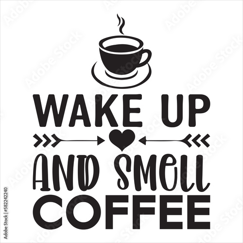 Wake Up and Smell Coffee