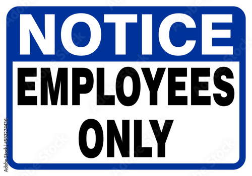 NOTICE EMPLOYEES ONLY OFFICE SIGN