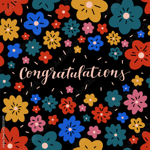 Vector congratulations calligraphy groovy greeting card. Bright colorful simple flat scattered flowers isolated on black background bright trippy backdrop graduation congrats calligraphic applaud card