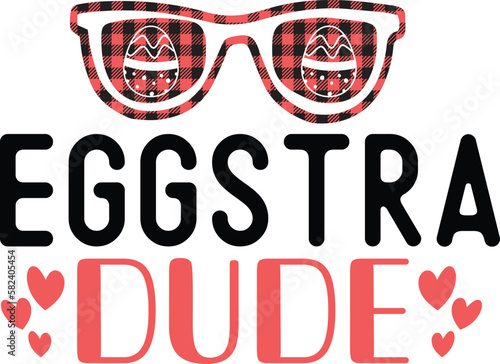 Eggstra dude Easter svg best typography tshirt design premium vector