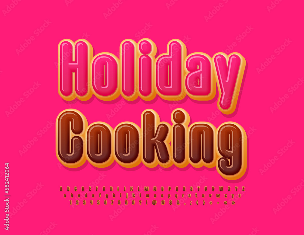 Vector sweet poster Holiday Cooking with Chocolate icing Font. Dessert Alphabet Letters, Numbers and Symbols set
