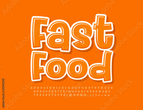 Vector advertising banner Fast Food. Orange Glossy Font. Funny Alphabet Letters and Numbers set