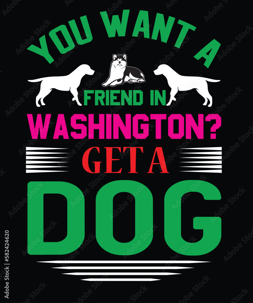 You Want A Friend In Washington? Get A Dog You Want A Friend In Washington? Get A Dog