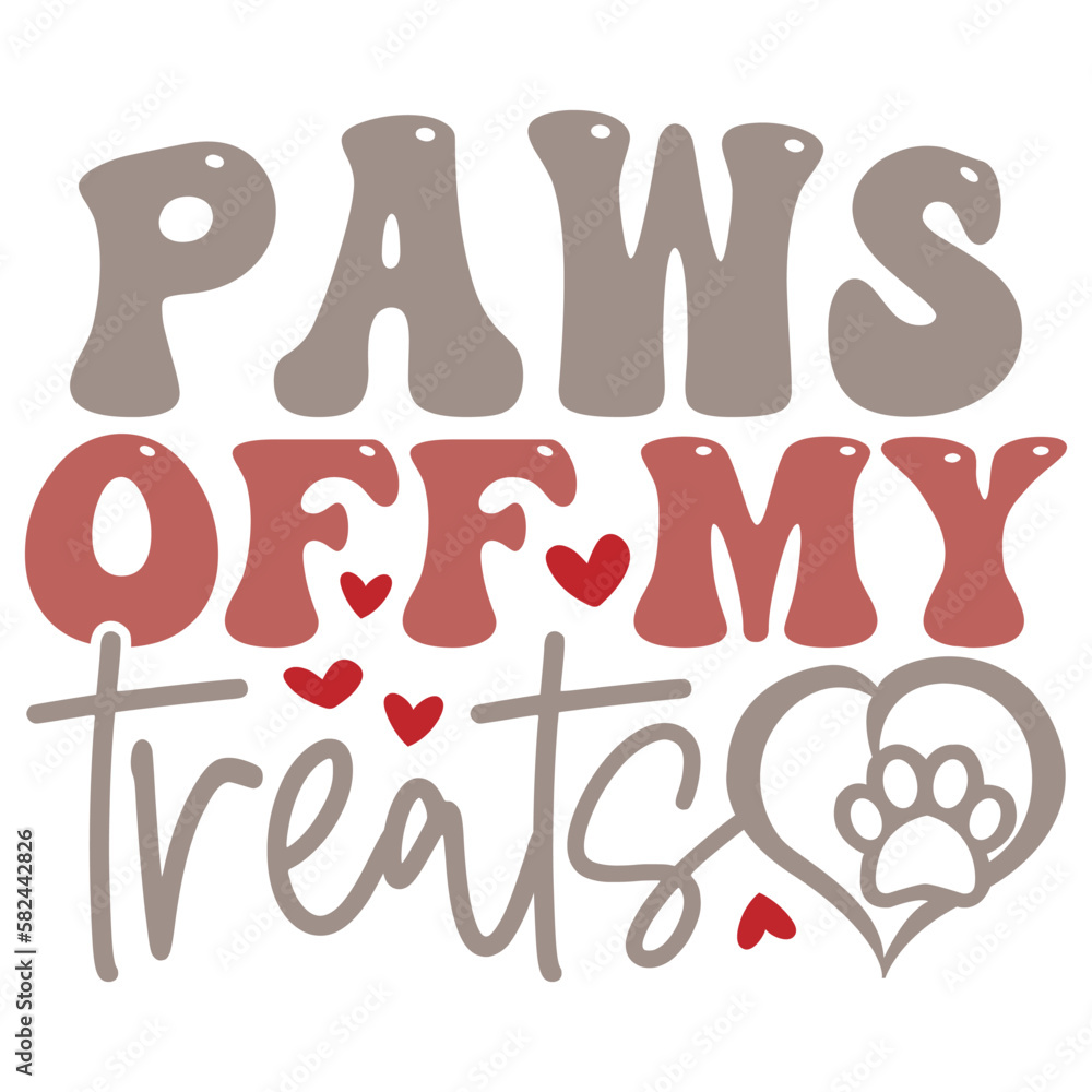 Paws Off My Treats - Boho Retro Style Dog T-shirt And SVG Design. Dog SVG Quotes T shirt Design, Vector EPS Editable Files, Can You Download This Paws Off My Treats - Boho Retro Style Dog T-shirt And SVG Design. Dog SVG Quotes T shirt Design, Vector EPS Editable Files, Can You Download This