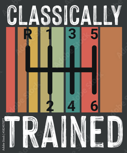 Classically Trained Stick Driver Manual Transmission Car T-Shirt design vector, Endangered Species, Manual Car Transmission, Stick Driver, Three Pedals, 
