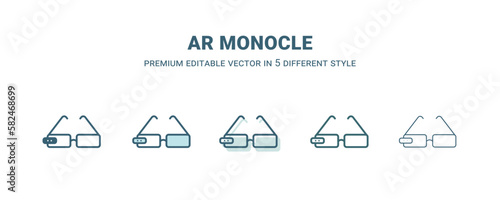 ar monocle icon in 5 different style. Outline, filled, two color, thin ar monocle icon isolated on white background. Editable vector can be used web and mobile