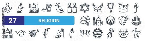 set of 27 thin line religion icons such as buddhist monk, islamic pray, mosque and minaret, muslim praying hands, small mosque, arabian magic lamp, quran rehal, sufi mystic vector icons for mobile