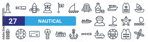 set of 27 thin line nautical icons such as smeatons tower, nautical monocular, raft, whisky, sailor, boat porthole, spyglass, paddles vector icons for mobile app, web design.