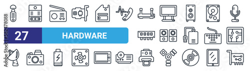 set of 27 thin line hardware icons such as pendrive with cover, computer case, fm radio, laptop screen, two stereo speakers, big camera, camera, network interface card vector icons for mobile app,
