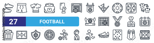 set of 27 thin line football icons such as boots, shorts, tshirt, corner, goal, soccer field, player, stadium vector icons for mobile app, web design.