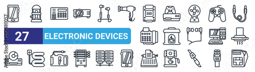 set of 27 thin line electronic devices icons such as phones, garbage disposal, burglar alarm, console, furnace, electric blanket, typewriter, sim vector icons for mobile app, web design.