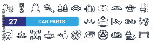 set of 27 thin line car parts icons such as car petrol cap, car cylinder, bucket seat, indicator, oil filter, crankshaft, glove compartment, torsion bar vector icons for mobile app, web design.