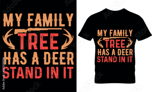 my family tree has a deer stand in it, illustration, graphic, typography, hunting t-shirt, Vintage hunting t-shirt design, hunting t-shirt,  Hunting t-shirt design, Deer, Vintage hunting  vector,