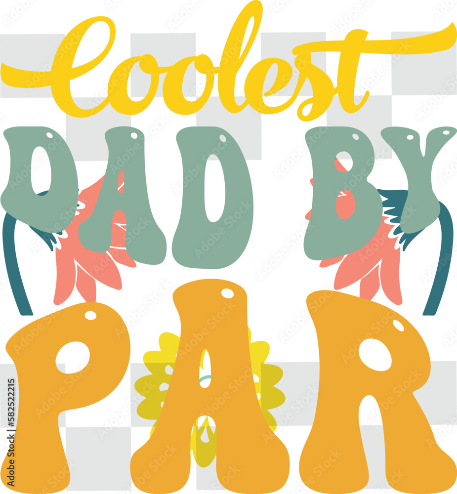 coolest dad by par coolest dad by par