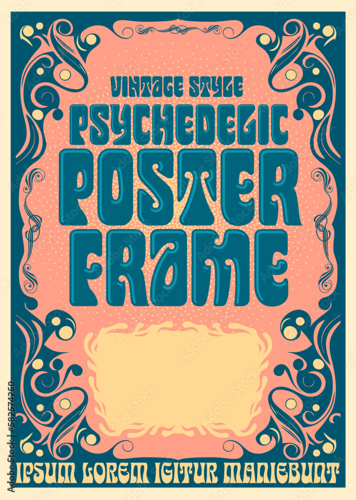 A vintage style psychedelic poster frame vector in the style of 1960s graphic arts from the hippie movement. - obrazy, fototapety, plakaty 