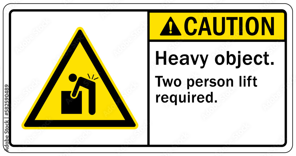 Lifting instruction sign and labels heavy object. Two person required Lifting instruction sign and labels heavy object. Two person required