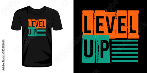 Level up typography t-shirt design