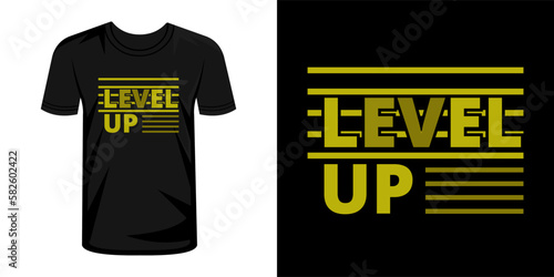 Level up typography t-shirt design
